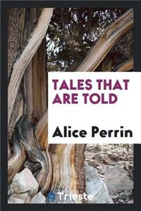 Tales That Are Told