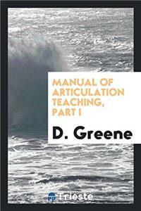 Manual of Articulation Teaching, Part I
