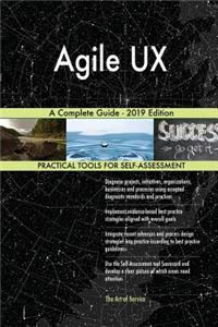 Agile UX A Complete Guide - 2019 Edition