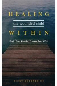 Healing the Wounded Child Within