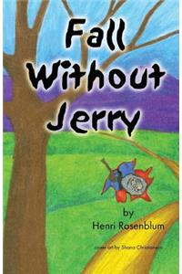 Fall Without Jerry