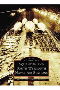 Squantum and South Weymouth Naval Air Stations