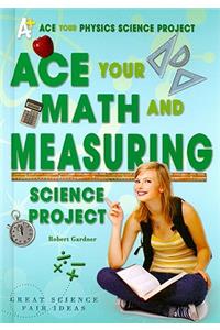 Ace Your Math and Measuring Science Project
