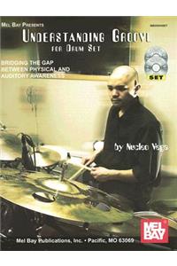 Understanding Groove for Drum Set