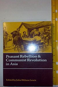 Peasant Rebellion and Communist Revolution in Asia