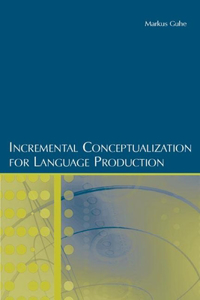 Incremental Conceptualization for Language Production