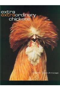 Extra Extraordinary Chickens