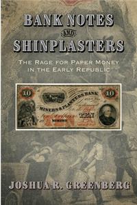 Bank Notes and Shinplasters