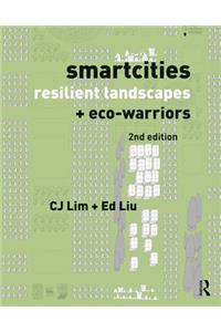 Smartcities, Resilient Landscapes and Eco-Warriors