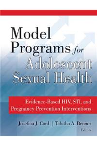 Model Programs for Adolescent Sexual Health