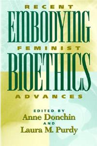 Embodying Bioethics