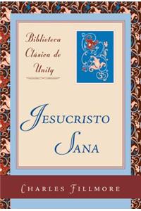 Jesucristo Sana