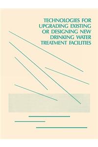 Technologies for Upgrading Existing or Designing New Drinking Water