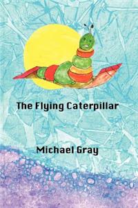 The Flying Caterpillar