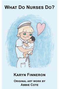 What Do Nurses Do?