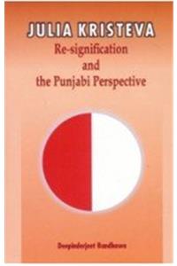 Julia Kristeva Re-Signification And The Punjabi Perspective