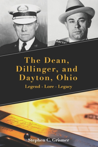 The Dean, Dillinger, and Dayton, Ohio