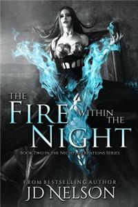 Fire Within the Night