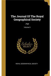 Journal Of The Royal Geographical Society