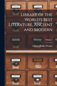 Library of the World's Best Literature, Ancient and Modern; Volume 1