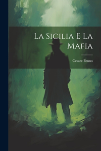 Sicilia E La Mafia