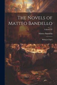 The Novels of Matteo Bandello
