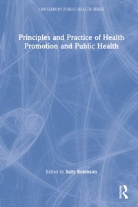 Principles and Practice of Health Promotion and Public Health