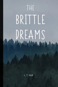 Brittle Dreams