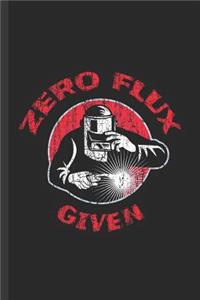 Zero Flux Given