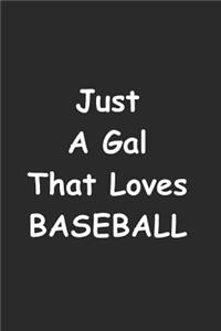 Just A Gal That Loves Baseball