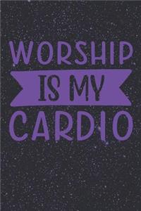 Worship is My Cardio