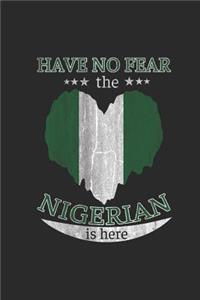 Have No Fear The Nigerian Is Here