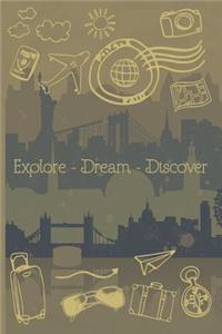 Explore - Dream - Discover