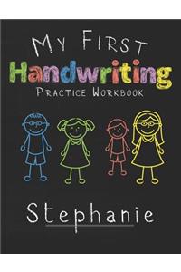 My first Handwriting Practice Workbook Stephanie