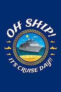 Oh Ship It's Cruise Day