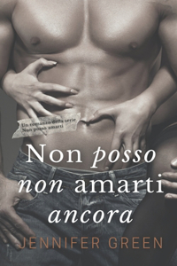 Non posso non amarti ancora