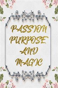 Passion Purpose And Magic