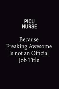 Picu nurseBecause Freaking Awesome Is Not An Official Job Title