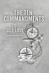 The Ten Commandments To Self-Love