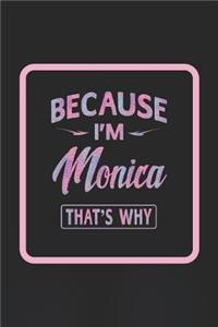 Because I'm Monica That's Why