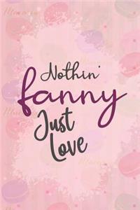 Nothin' Fancy Just Love.