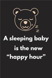 A Sleeping Baby Is the New Happy Hour