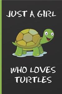 Just a Girl Who Loves Turtles
