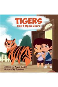 Tigers Can't Open Doors