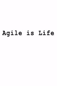 Agile is Life