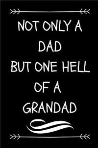Not Only A Dad But One Hell Of A Grandad