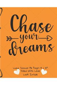 Chase Your Dreams Filled With Love Lined Journal