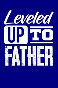 Leveled Up to Father