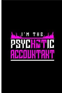 I'm The Psychotic Accountant