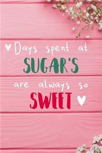 Days Spent At Sugar's Are Always So Sweet